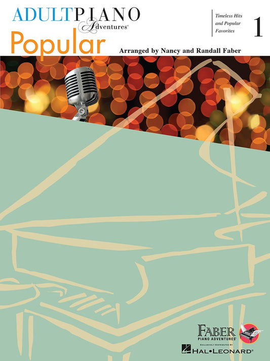 Adult Piano Adventures Popular Book 1 – Piano Sheet Music | Timeless Hits & Favorites for Beginners | Includes Let It Be, My Heart Will Go On, ... (Adult Piano Adventures: Popular, 1)